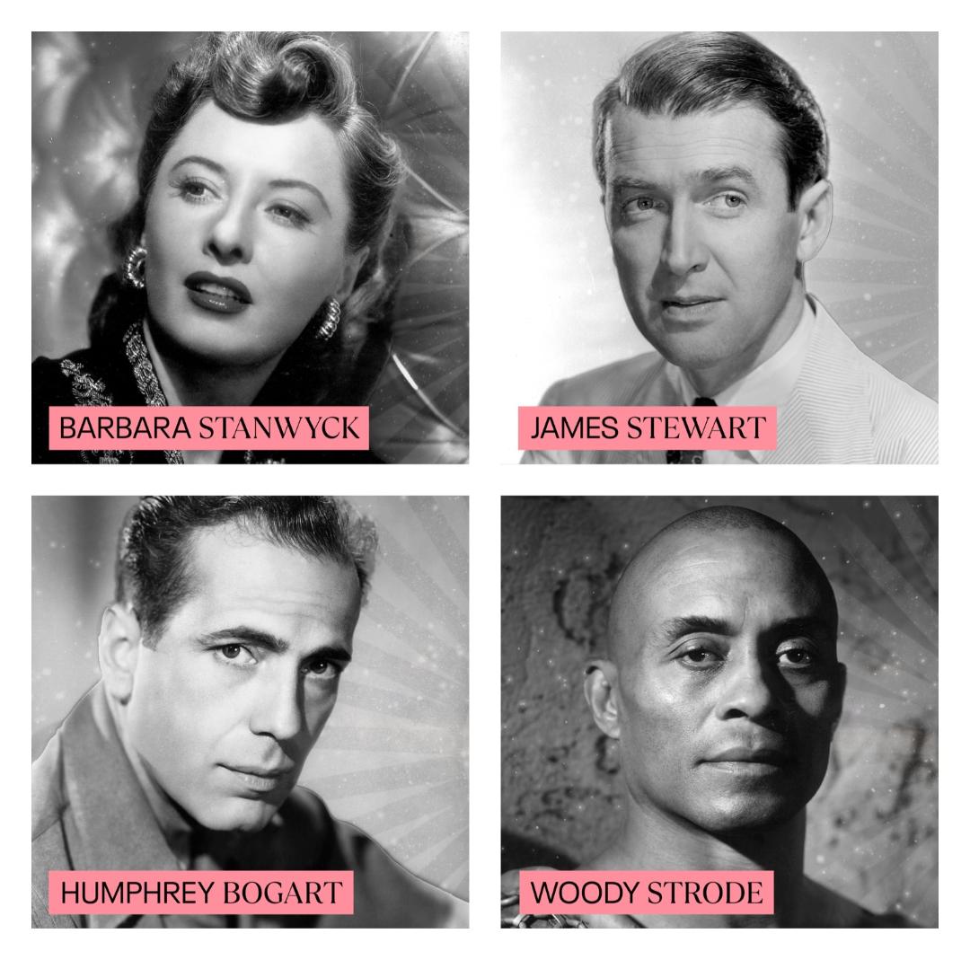 Picture: Barbara Stanwyck (upper left), James Stewart (upper right), Humphrey Bogart (bottom left) & Woody Strode (bottom right) 